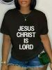 Jesus Christ Is Lord Graphic T-Shirt - Unisex Tee for Men & Women, Casual Faith-Inspired Design, Black with White Lettering, Short Sleeve, Round Neck