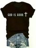 "God Is Kind" Inspirational Letter Printed T-Shirt, 180G Printed T-Shirt with Round Neck And Short Sleeves