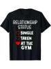 Single Taken At The Gym Funny Valentine'S Day GYM Fitness T-ShirtCouple Clothing 2025